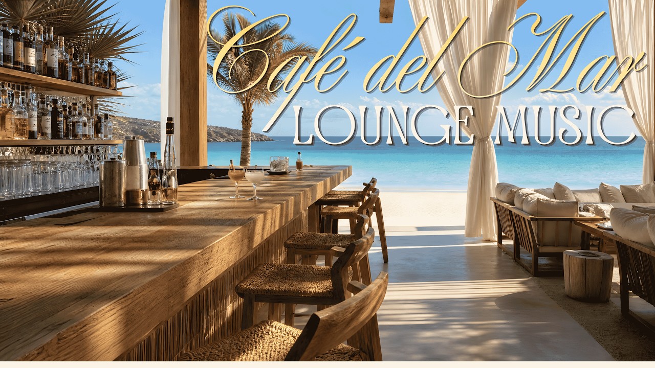 Ibiza Beach Bar Chillout Lounge 🌴 Café del Mar Vibes | Relaxing