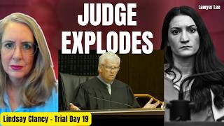 Judge ERUPTS in Lindsay Clancy Trial — But Was He Wrong (Trial Day 19)
