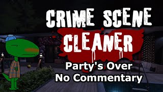 Crime Scene Cleaner (Partys Over, No Commentary)