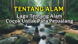 Download Lagu Tentang alam | lagu terbaru cocok untuk para pendaki dan petualang MP3 Download Lagu Tentang alam | lagu terbaru cocok untuk para pendaki dan petualang MP3