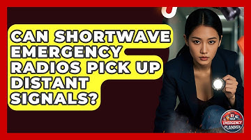 Can Shortwave Emergency Radios Pick Up Distant Signals? - Your Emergency Planner