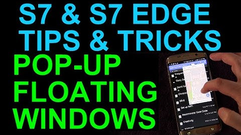 Galaxy S7 and Edge Pop-Up Windows for Floating Apps How To - Tips and Tricks