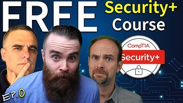 FREE CompTIA Security+ Course // SY0-501 vs SY0-601 // EP 0