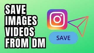 How To Save Images And Videos From Instagram Direct Message To Your Gallery screenshot 2