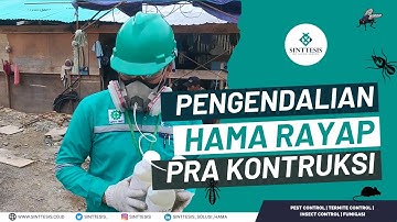 PENGENDALIAN HAMA RAYAP PRA KONTRUKSI - SINTTESIS PEST CONTROL