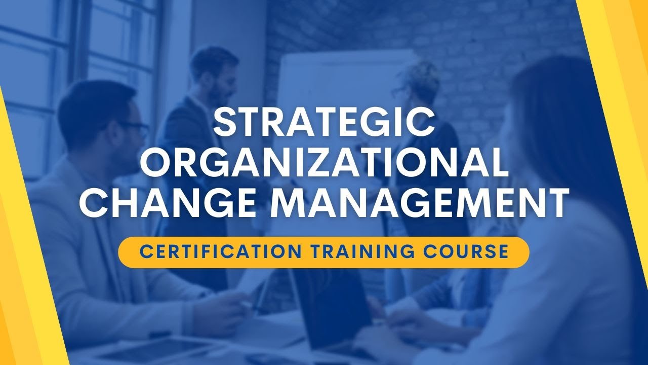 Strategic Organizational Change Management Certification Training ...