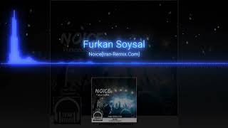 Slow Furkan Soysal Noice H
