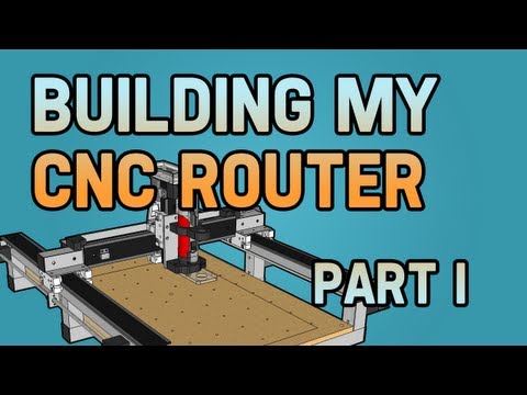 Building my CNC Router - Part I