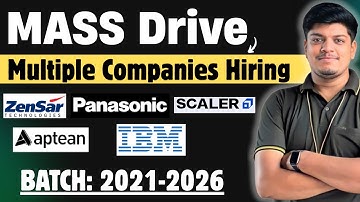 MASS Drive | Off-Campus Drive 2026, 2025, 2024, 2023, 2022, 2021 |Zensar, IBM, Aptean, Scaler Hiring
