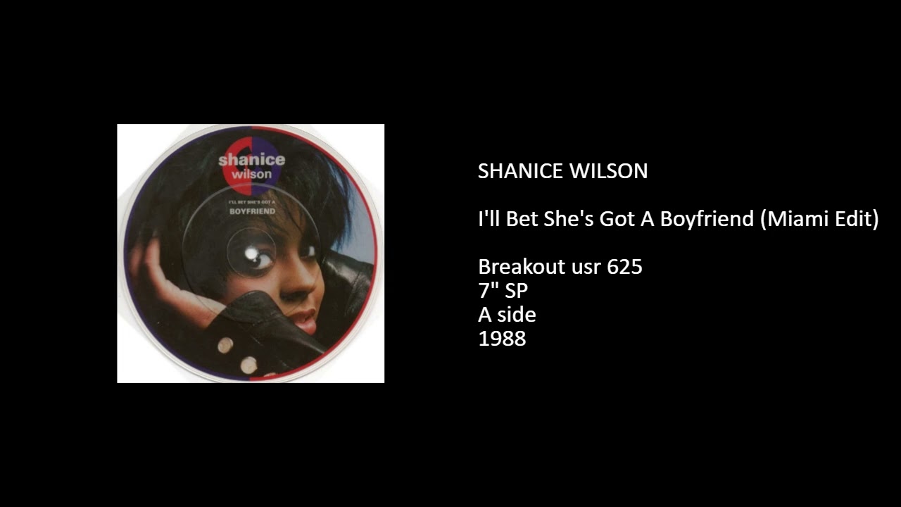 SHANICE WILSON - I'll Bet She's Got A Boyfriend (Miami Edit