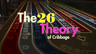 Take Your Cribbage Game To The Next Level: A Quick Guide to the 26 Theory | Cribbage Strategy