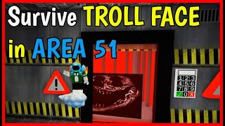 Survive TROLL FACE in AREA 51 How to ESCAPE Roblox screenshot 4