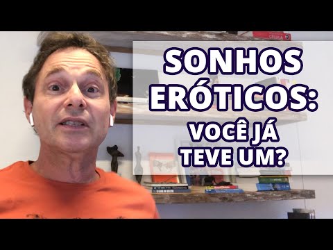 Vídeo: Por Que Muitas Vezes Temos Sonhos Eróticos?