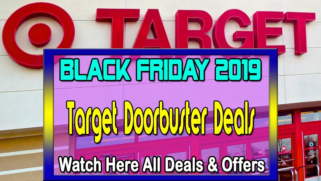 Leaked target black friday doorbusters ad & flyer Target Black Friday 2019 Doorbuster Deals - 2019 Black Friday Ad, Deals & Offers - YouTube