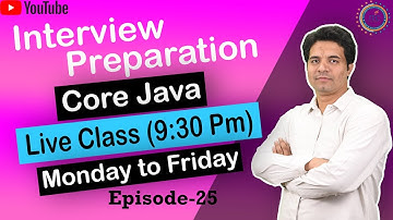 9:30PM || Core Java Interview Preparation || Interview Question on Core Java by Som Sir Ep-25