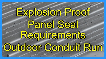 Explosion Proof Panel Seal Requirements Outdoor Conduit Run