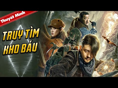 TRUY TÌM KHO BÁU | Phim Phiêu Lưu Hành Động Kịch Tính | Thuyết Minh