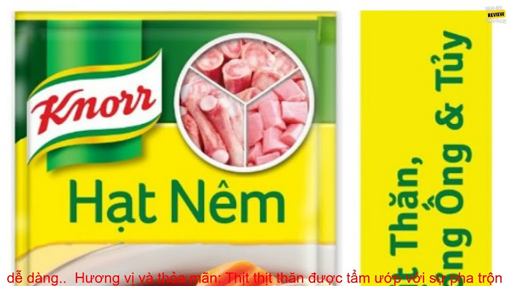 1 thùng hạt nêm knorr 900g bao nhiêu gói năm 2024