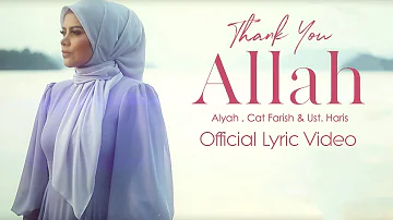 Alyah - Thank You Allah (feat. Cat Farish & Ustaz Haris) [Official Lyric Video]