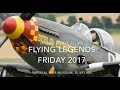 Flying Legends Friday 2017