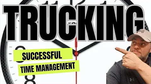 "Mastering Time Management: 6 Essential Tips for Truck Drivers on the Road"