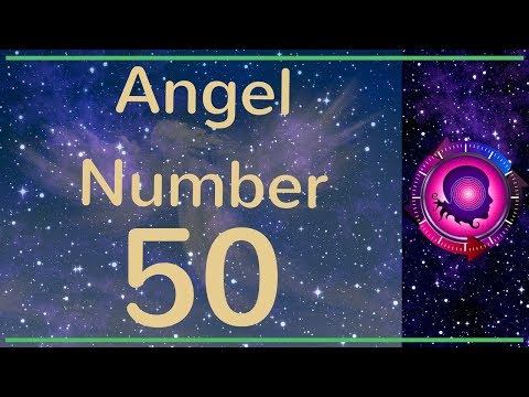 فيديو: ماذا يعني 50 في أرقام الملاك؟