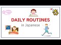 Daily routine in japanese to take a shower clean the room to sleep etc in japanese