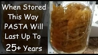 PASTA WILL LAST UP TO 25 YEARS IF STORED THIS WAY.  - Learn How To Put Food Away For Hard Times.