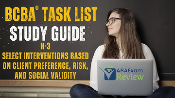 Select Interventions Based on Client Preference | BCBA® Task List Study Guide H3 | ABA Exam Review