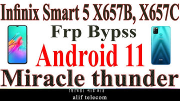 Infinix Smart 5 X657B, X657C Android 11 FRP BYPASS Miracle thunder @SHAKEEL7FRP