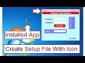 How to Create Setup(.exe) File in c# windows Form Application with Icon Step By Step.