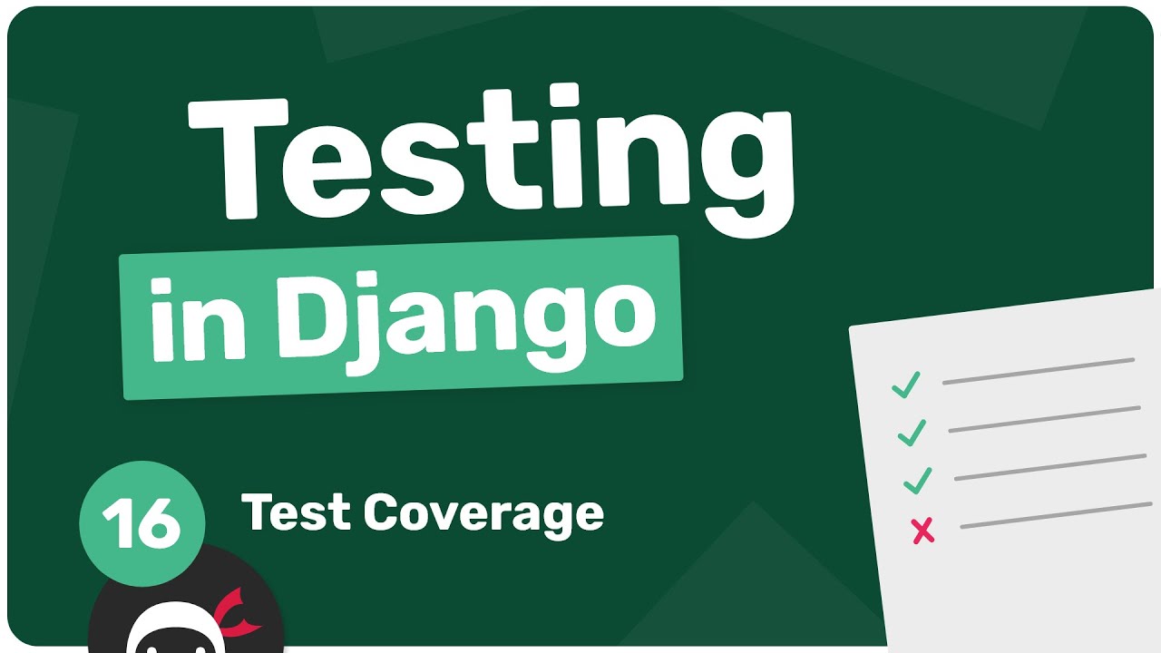 Testing in Django Tutorial #16 - Test Coverage - YouTube