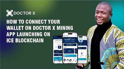 HOW TO CONNECT YOUR WALLET ON DOCTOR X MINING APP LAUNCHING ON ICE BLOCKCHAIN
