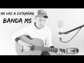 Banda MS - Me Vas A Extrañar (Johan Sotelo)