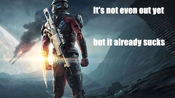 The Preliminary Mass Effect: Andromeda Rant