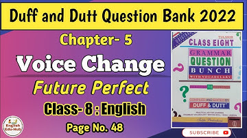 Voice Change -Future Perfect|Duff and Dutt English Question Bank |Class 8|WBBSE|Chapter- 5