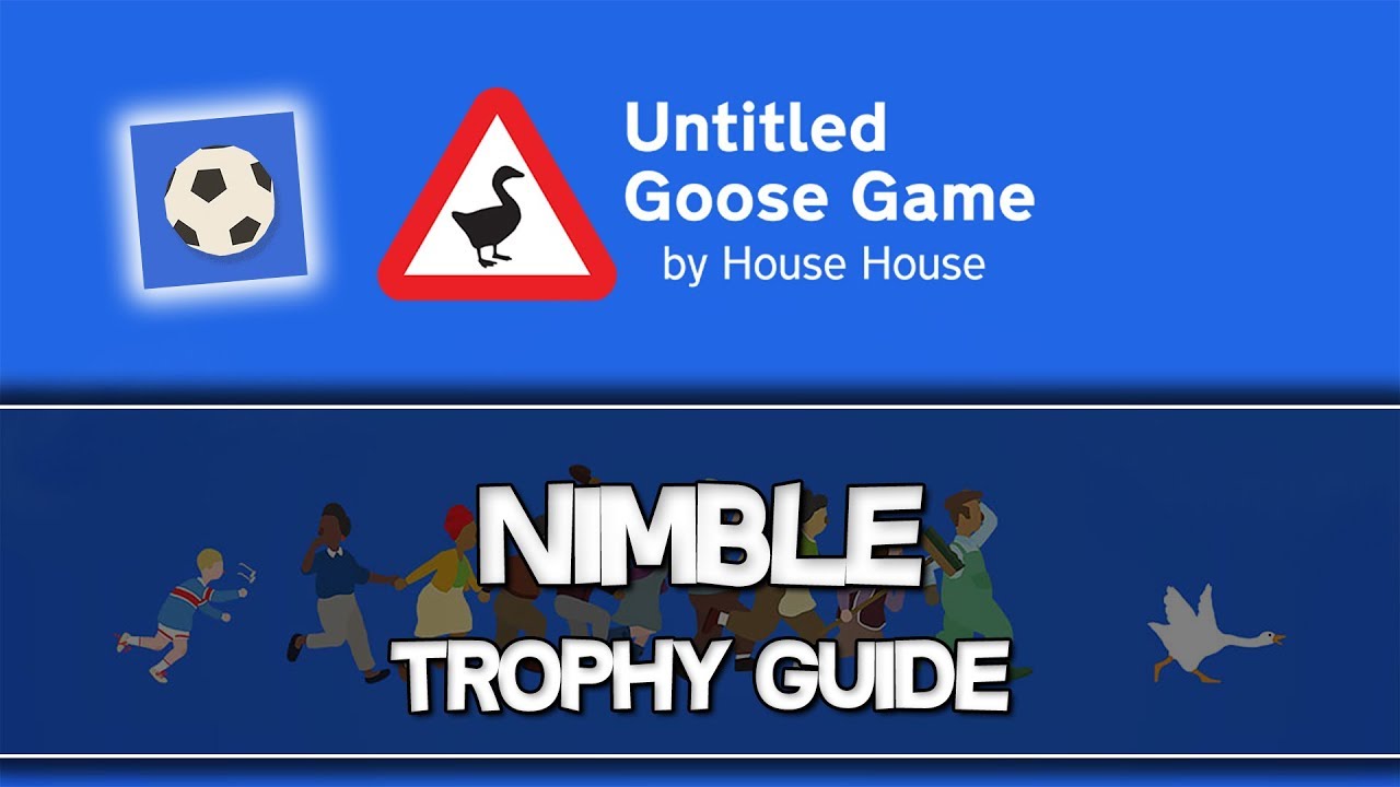 Untitled Goose Game] #229 : r/Trophies