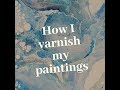 (25) How I varnish my paintings, acrylic pouring basics