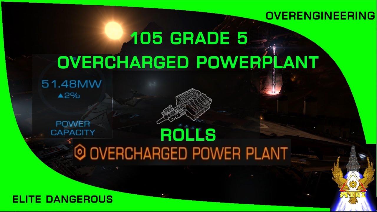Elite Dangerous: 105 Grade 5 Overcharged Powerplant Rolls