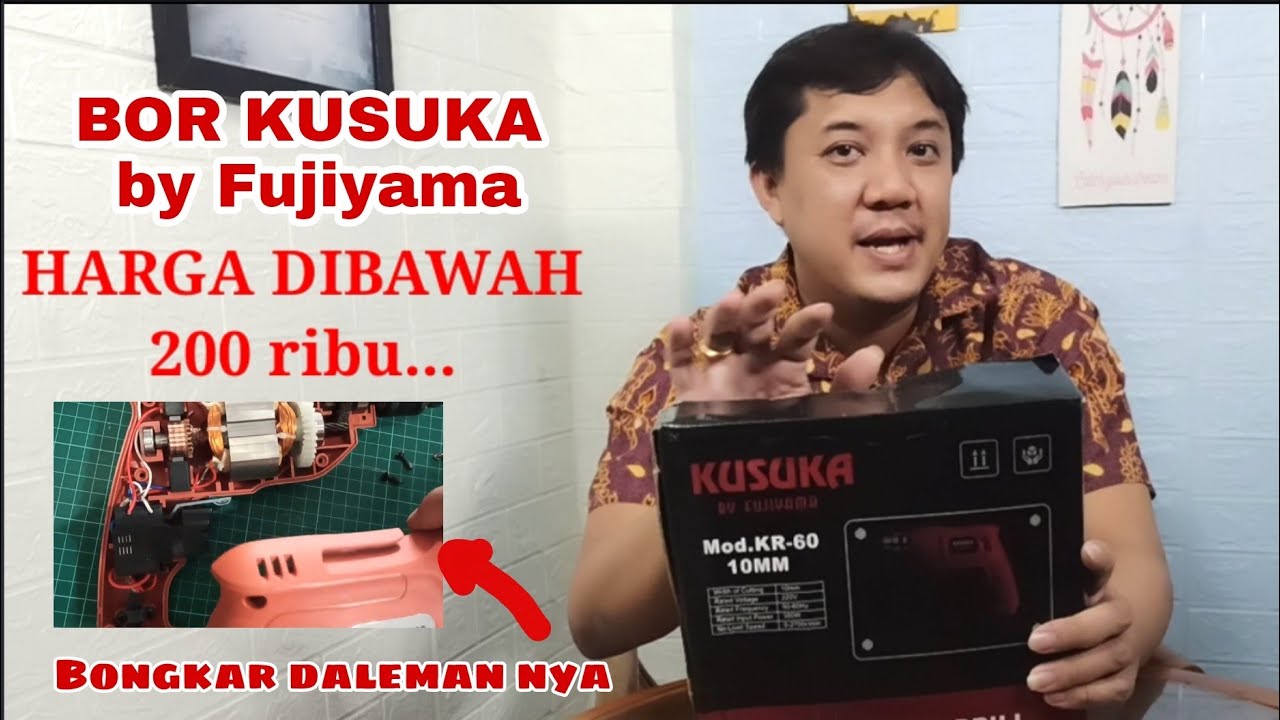 review bor Murah merk KUSUKA KR 60 by FUJIYAMA ? kita REVIEW DAN BONGKAR DALAMNYA