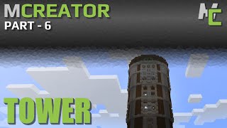 MCREATOR BUILDS: Tower Build | Part 6