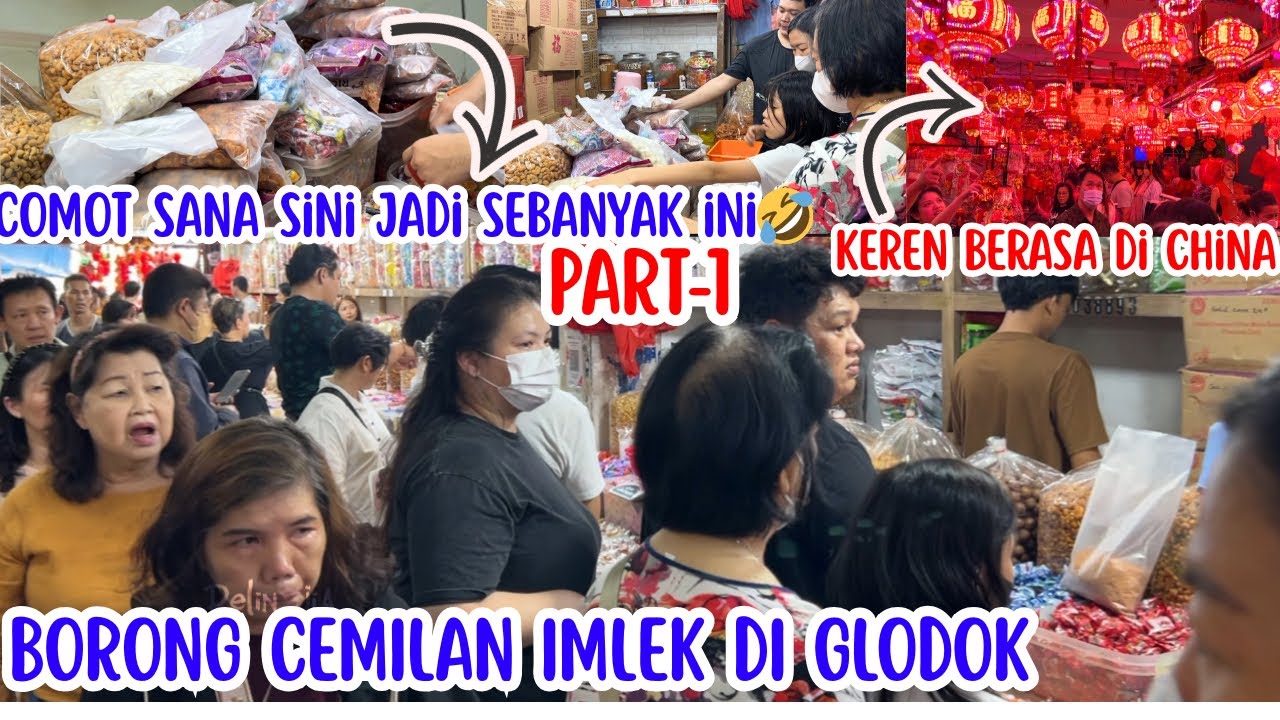 ASIK KE GLODOK LAGI  BELANJA CEMILAN DAN TEMPELAN IMLEK‼️RAME TAPI SERU LIAT BANYAK LAMPION MERAH