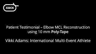 Patient Testimonial: Elbow MCL Reconstruction using 10 mm Poly-Tape by Xiros™ Limited 43 views 2 months ago 2 minutes, 32 seconds