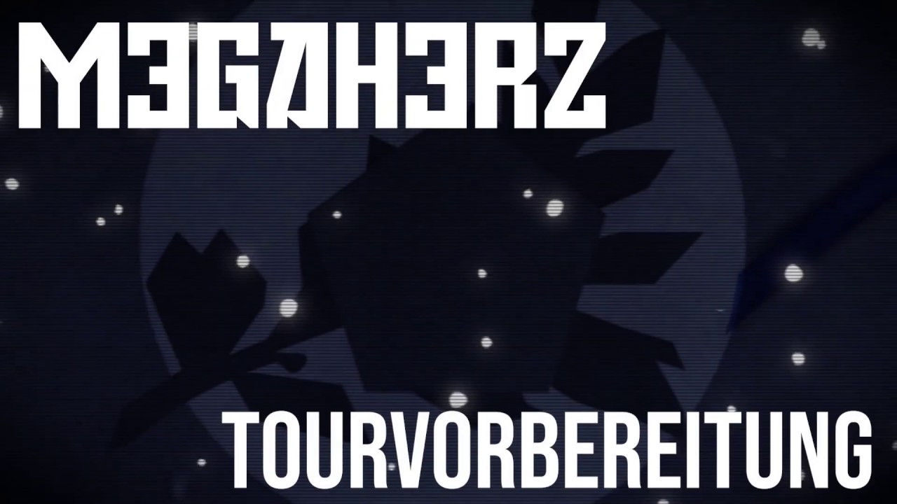 Megaherz Tourvorbereitung Ep. 1/5: Lex