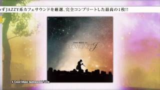 SLOW JAZZ J -GOOD MUSIC ver.-【CM】