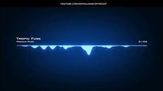 French Fuse | Tropic Fuse