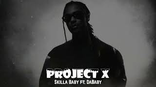 Skilla Baby  Project X ft DaBaby