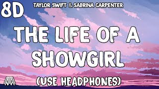 Taylor Swift ft. Sabrina Carpenter - The Life Of A Showgirl ( 8D Audio ) - Use Headphones 🎧