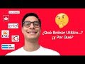 ¿QUÉ BROKER UTILIZO...? ¿Y POR QUÉ?