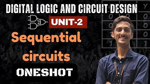 Sequential Circuits Explained | DLCD Unit 2 | Full One Shot"